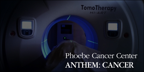 Phoebe Cancer Center: Anthem-Cancer Text